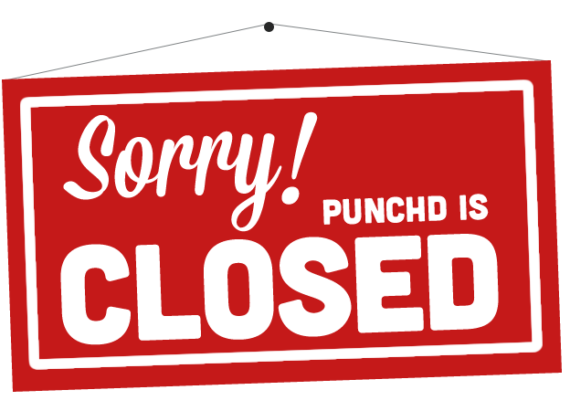 punchd is closed